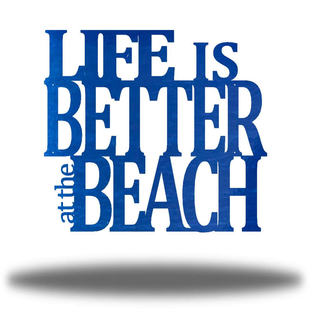 Riverside Designs-Life is Better at the Beach-Metal Wall Art Décor