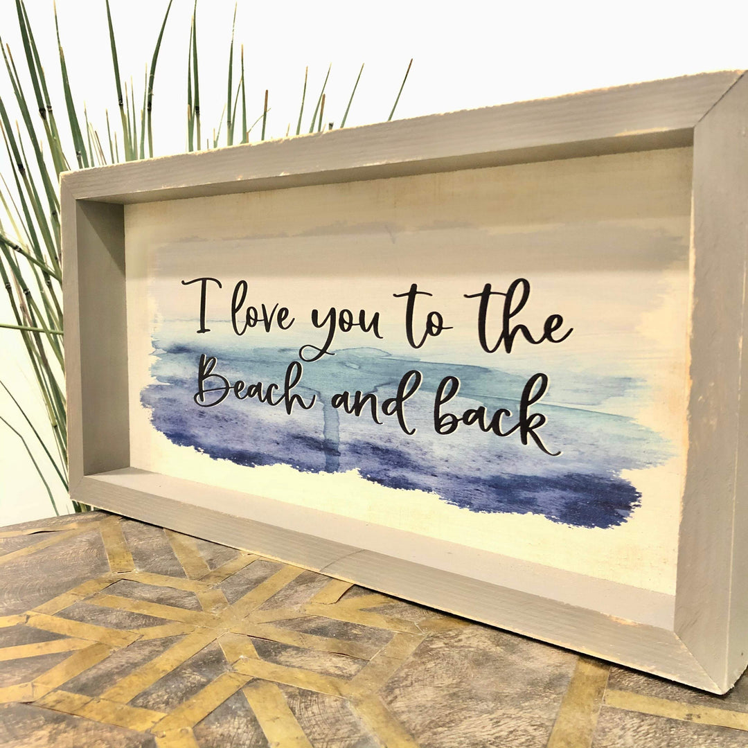 I Love You to the Beach and Back Wood Sign-Riverside Designs-Wood