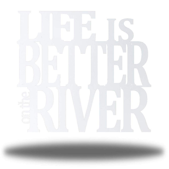 Riverside Designs-Life is Better on the River-Metal Wall Art Décor